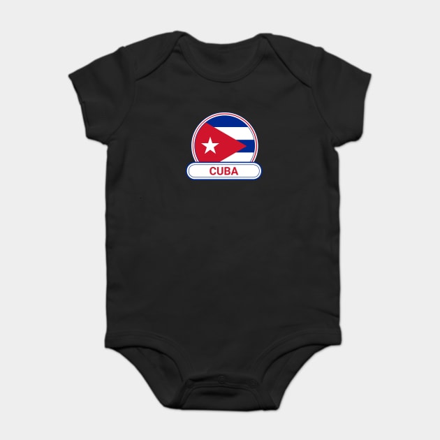 Cuba Country Badge - Cuba Flag Baby Bodysuit by Yesteeyear
